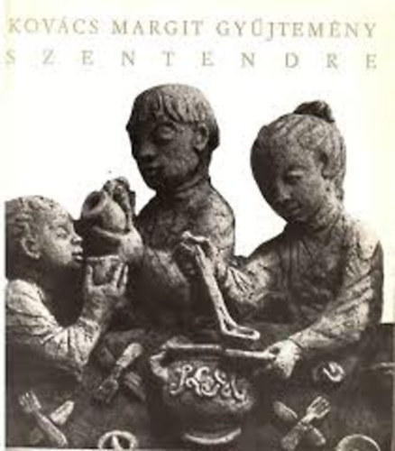 Kov�cs Margit gy�jtem�ny - Szentendre