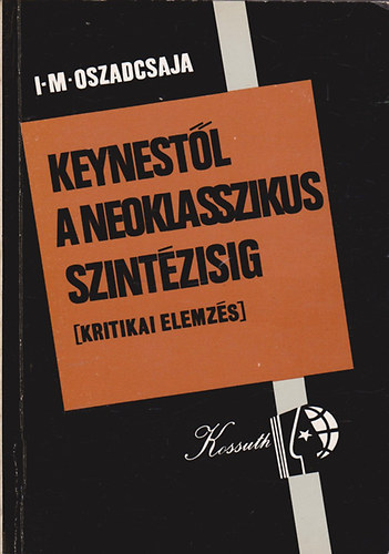 Oszadcsaja - Keynest�l a neoklasszikus szint�zisig