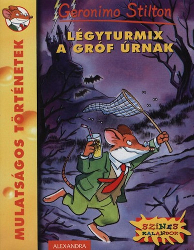 Geronimo Stilton - L�gyturmix a gr�f �rnak