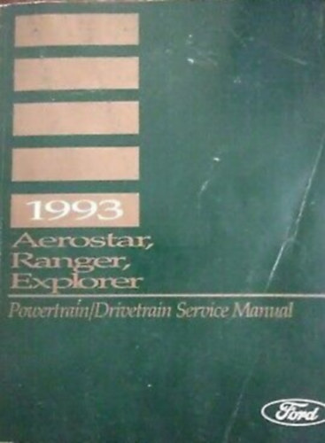 Aerostar, Ranger, Explorer Powertrain/Drivetrain Service Manual 1993