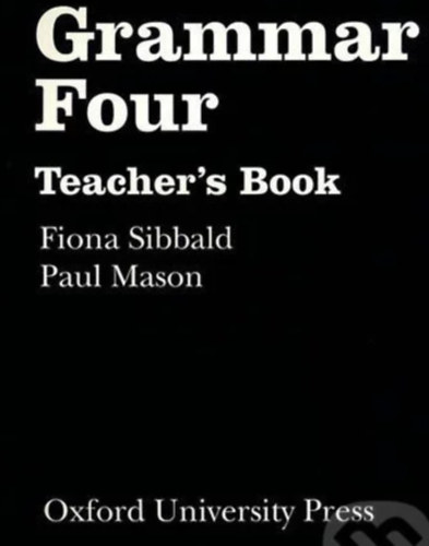 Fiona Sibbald, Paul Mason - Grammar Four Teacher's Book