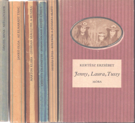 Moh�s L�via, Christa Grasmeyer, M�rton Kl�ra, Jank� Olga, D�niel Anna Kert�sz Erzs�bet - 6 k�tet a Cs�kos K�nyvek sorozatb�l: Jenny, Laura, Tussy - K�lyk�k a j�d�sfa alatt - H�rmunknak kev�s a hely - Gyorsan sz�llj fel a buszra! - Az elmaradt t�nc - Sz�llovasok