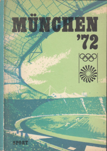 Kutas István- Lakatos György - München '72 - Árnyék az ötkarikán
