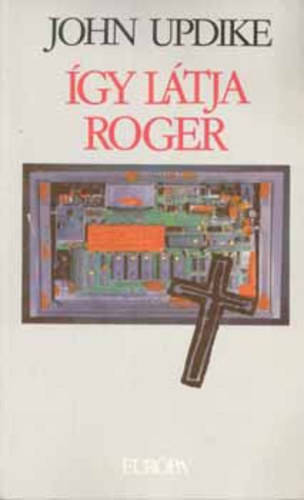 John Updike - �gy l�tja Roger