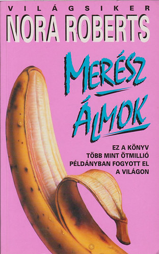 Nora Roberts - Merész álmok