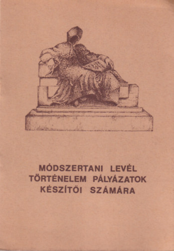 Dr. Csorba Csaba - Mdszertani levl trtnelem plyzatok kszti szmra