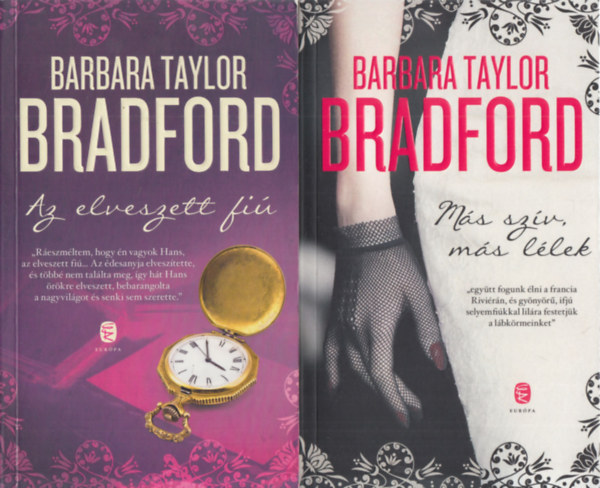 Barbara Taylor Bradford - Az elveszett fi� + M�s sz�v, m�s l�lek (2 m�)