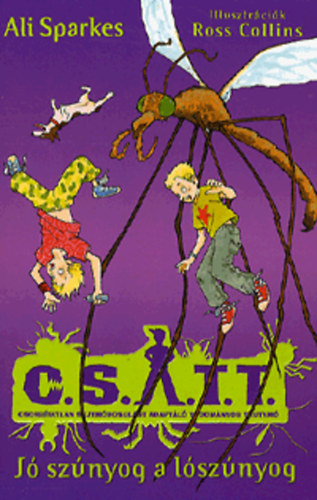 Ali Sparkes - Jó szúnyog a lószúnyog - 5. kötet