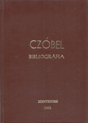 Dr. Sin Edit - Czbel Bla bibliogrfia (Pest megyei tka 4.)
