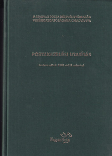 Postakezel�si utas�t�s - Lez�rva: a Po.�. 1999. �vi 11. sz�m�val
