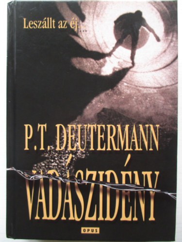 P. T. Deutermann - Vad�szid�ny