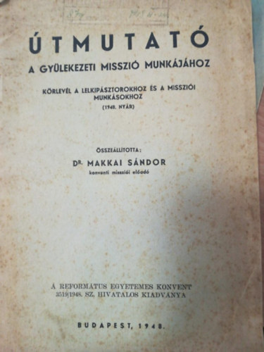 Makkai Sndor - tmmutat a gylekezeti misszi munkjhoz