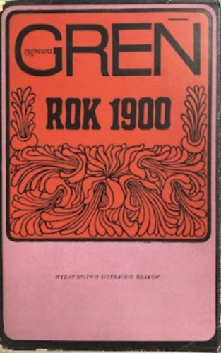 Zygmunt Gren - Rok 1900. Szkice o dramacie zapomnianym