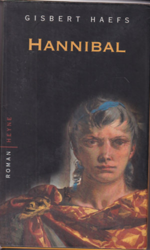 Gisbert Haefs - Hannibal - Der Roman Karthagos