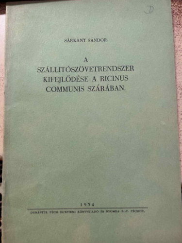 Srkny Sndor - A szllitszvetrendszer kifejldse a ricinus communis szrban.