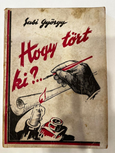 Sasi György - Hogy tört ki?...