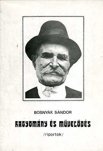 Bosnyk Sndor - Hagyomny s mvelds