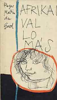 Roger Martin Du Gard - Afrikai vallom�s