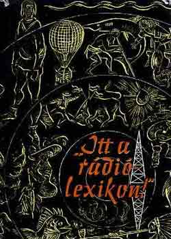 Simonffy G�za  (szerk.) - "Itt a r�di�lexikon!"