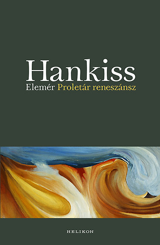 Hankiss Elemr - Proletr renesznsz