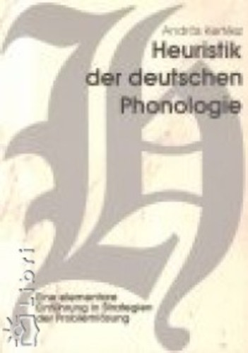 Kert�sz Andr�s - Heuristik der deutschen Phonologie