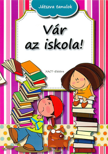 Vár az iskola!