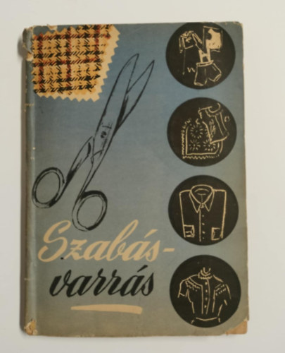 Riesz Gizella - Szabjunk-varrjunk (kihajthat mellkletekkel)