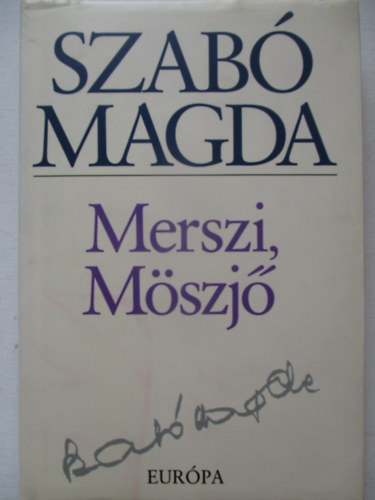 Szab Magda - Merszi, Mszj
