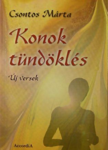 Csontos Mrta - Konok tndkls - j versek