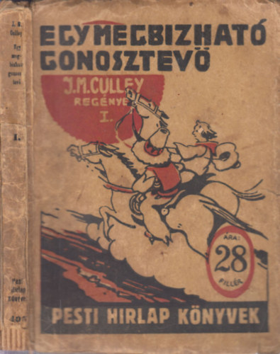 J. M. Culley - Egy megbzhat gonosztev I. (Pesti Hrlap knyvek)