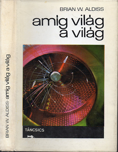 Brian W. Aldiss - Amg vilg a vilg