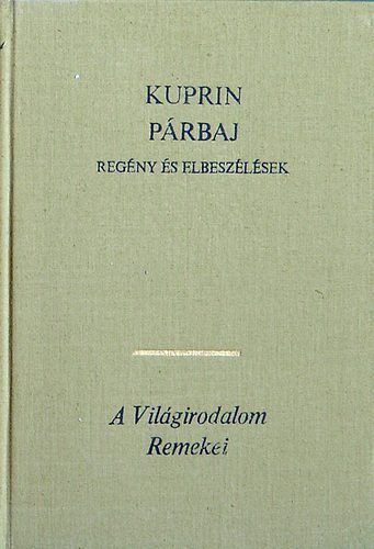 Kuprin - P�rbaj  -reg�ny �s elbesz�l�sek