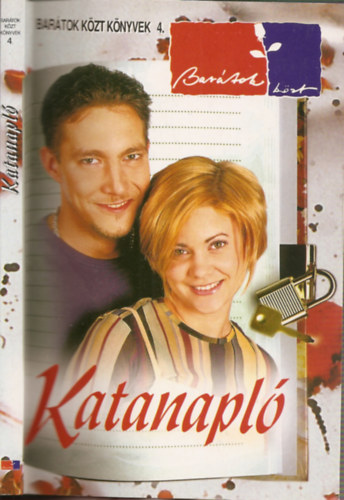 Szirmay Ágnes - Katanapló (Barátok Közt Könyvek 4.)