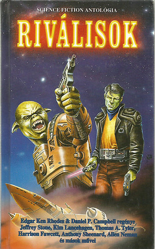 Rhodes -Campbell; Stone; Lancehagen; Tyler stb. - Riválisok (Science fiction antológia)