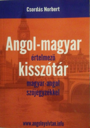 Csords Norbert - Angol-magyar rtelmez kissztr magyar-angol szjegyzkkel