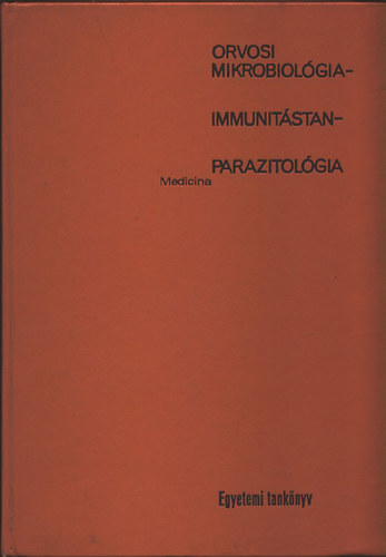 B�l�di-K�ty�-N�sz-V�czi - Orvosi mikrobiol�gia, immunit�stan, parazitol�gia