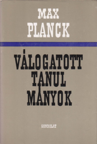 Max Planck - Vlogatott tanulmnyok (Planck)