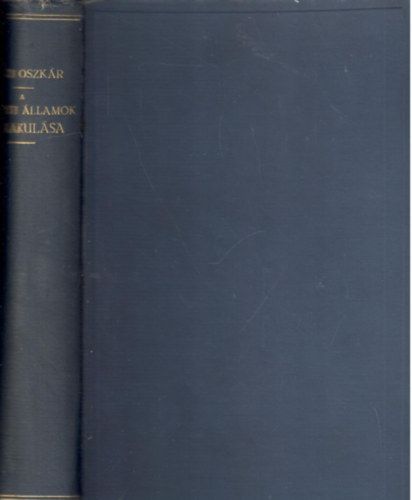 Jászi Oszkár - A nemzeti államok kialakulása és a nemzetiségi kérdés