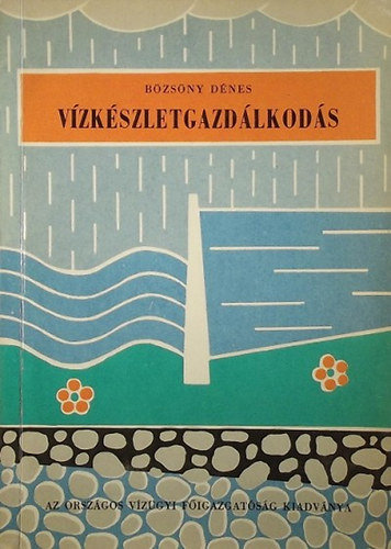 B�zs�ny D�nes - V�zk�szletgazd�lkod�s