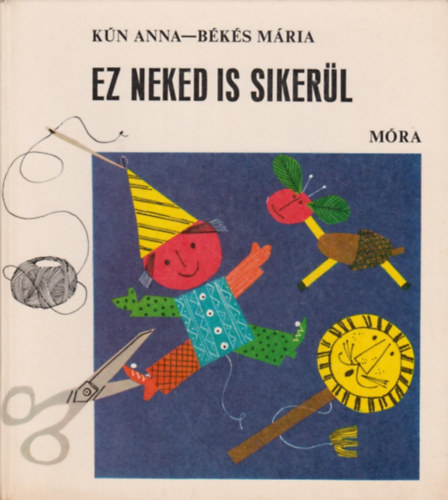 K�n Anna-B�k�s M�ria - Ez neked is siker�l