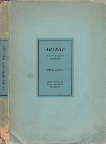 Orsz. Izraelita Le�ny�rvah�z - Arar�t (magyar zsid� �vk�nyv 1944-5704/5)
