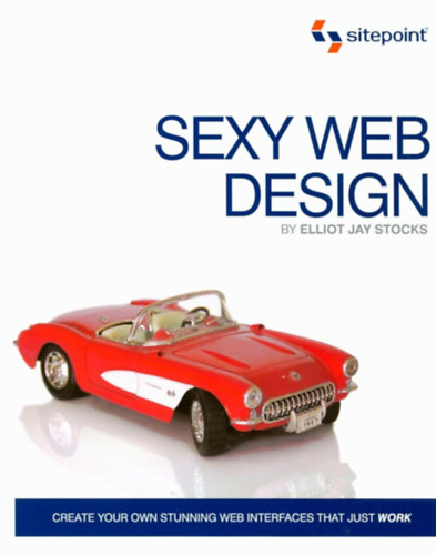 Elliot Jay Stocks - Sexy Web Design: Creating Interfaces that Work