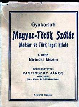 Birindsim kiszim - Gyakorlati magyar-t�r�k sz�t�r I. r�sz