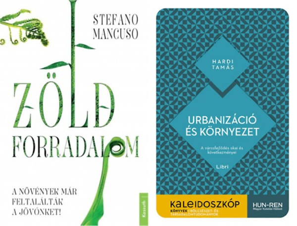 Stefano Mancuso Hardi Tamás - 2 db könyv urbanizáció jövőjéről: Urbanizáció és környezet - A városfejlődés okai és következményei + Zöld forradalom