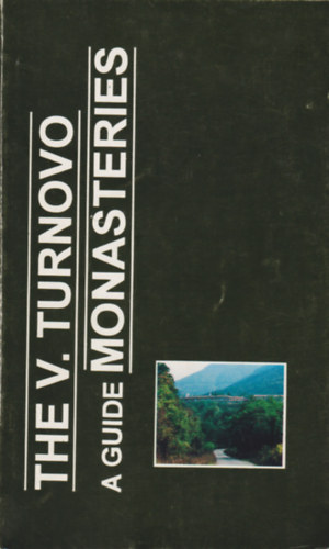 The V. Turnovo a Guide Monasteries
