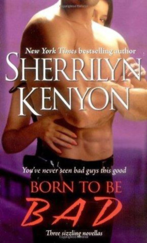 Sherrilyn Kenyon - Born to be Bad