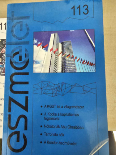 Eszmélet, 2017. 113. Krausz Tamás : GULAG-év, avagy a neohorthysta emlékezetpolitika újabb buktatói, A KGST a világrendszerben, A "kapitalizmus" fogalmának újrafelfedezése, Terrorista nők. Meghaladott sztereotípiák, A Kondorkeselyű