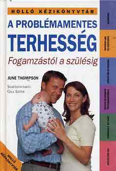 June Thompson - A probl�mamentes terhess�g -Fogamz�st�l a sz�l�sig