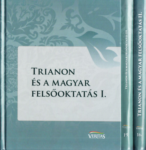 Ujvry Gbor  (szerk.) - Trianon s a magyar felsoktats I.-III.
