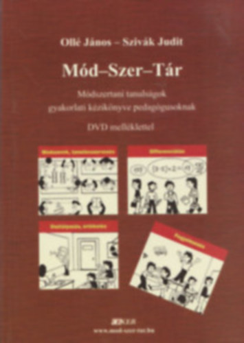 Oll� J�nos-Sziv�k Judit - M�d-Szer-T�r (M�dszertani tanuls�gok gyakorlati k�zik�nyve pedag�gusoknak)